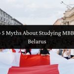 Top 5 Myths About Studying MBBS in Belarus