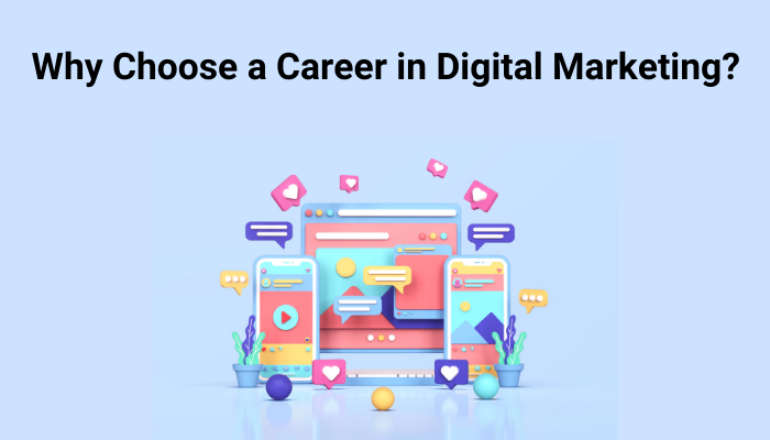 7 reasons to choose a career in digital marketing