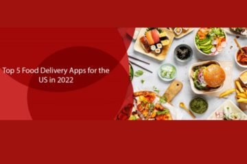 Top 5 Food Delivery Apps for the US in 2022